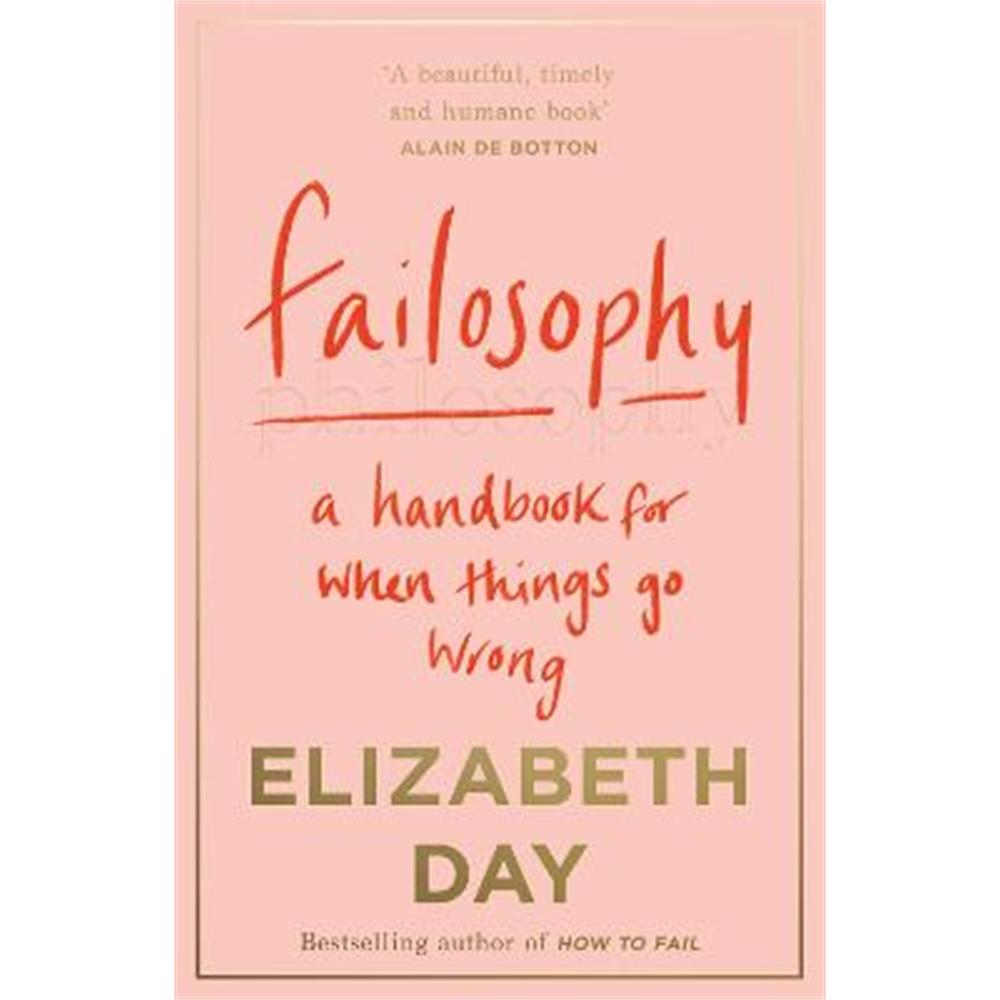 Failosophy: A Handbook For When Things Go Wrong (Paperback) - Elizabeth Day